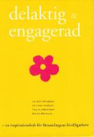 Delaktig & engagerad - en inspirationsbok f&ouml;r f&ouml;rsamlingens frivilligarbete