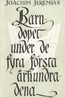 Barndopet under de fyra f&ouml;rsta &aring;rhundradena