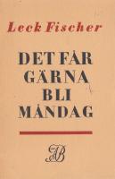 Det f&aring;r g&auml;rna bli M&aring;ndag