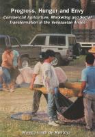 Progress, Hunger and Envy. Commercial Agriculture, Marketing and Social Transformation in the Venezuelan Andes