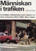 M&auml;nniskan i trafiken. En handbok i trafiks&auml;kerhet
