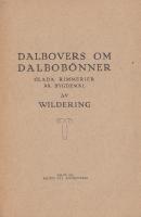 Dalbovers om Dalbob&ouml;nner. Gamla rimmerier p&aring; bygdem&aring;l