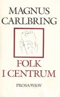 Folk i Centrum. Prosa