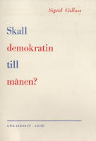 Skall demokratin till m&aring;nen?