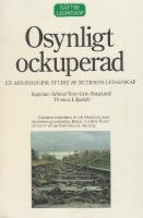 Osynligt ockuperad. En arkeologisk studie av nutidens ledarskap