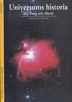 Universums historia. Big Bang och efter&aring;t