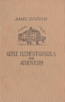 Gefle Elementarskola och Athenaeum. En historik