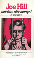 Joe Hill - m&ouml;rdare eller martyr?