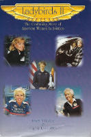 Ladybirds II. The Continuing Story of American Women in Aviation (sign.)