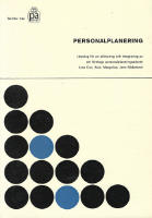 Personalplanering. Uppslag f&ouml;r en aktivering och integrering av ett f&ouml;retags personalplaneringsarbete