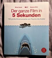 Der ganze Film in 5 Sekunden: 150 gro&szlig;eKinomomente von Psycho bis Avatar