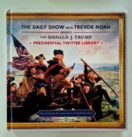 The Daily Show with Trevor Noah presents The Donald J. Trump Presidential Twitter Library