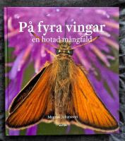 På fyra vingar : en hotad mångfald