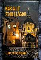 N&auml;r allt stod i l&aring;gor - roman