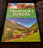 T&aring;gresor i Europa : 23 t&aring;grutter f&ouml;r ett annat s&auml;tt att resa