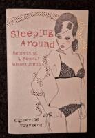 Sleeping Around: Secrets of a Sexual Adventuress