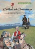 Elle Marit och Blomsterkungen : Ber&auml;ttelser om 1700- och 1800-talen