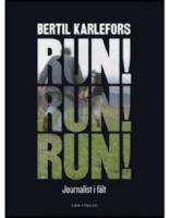 Run, run, run! : journalist i fält