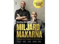 Miljardmakarna : flyktingarna som byggde ett aff&auml;rsimperium