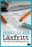 L&auml;xfritt : f&ouml;r en likv&auml;rdig skola
