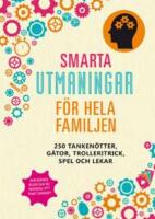 Smarta utmaningar f&ouml;r hela familjen: 250 tanken&ouml;tter, g&aring;tor, trolleritrick,