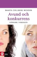 Avund och konkurrens : k&auml;nslor i vardagen