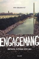 Engagemang : Batman, Putnam och jag