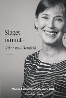 Slaget om rut : 20 &aring;r med Hemfrid