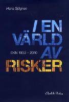 I en v&auml;rld av risker : EKN 1933-2010