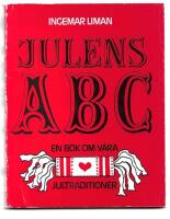 Julens ABC. En bok om v&aring;ra jultraditioner