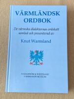 V&auml;rml&auml;ndsk ordbok : de v&auml;rmska dialekternas ordskatt