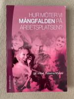 Hur m&ouml;ter vi m&aring;ngfalden p&aring; arbetsplatsen?