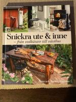 Snickra ute & inne : fr&aring;n vedb&auml;rare till v&auml;xthus