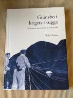 Gr&auml;nsbo i krigets skugga : erfarenheter och minnen av motst&aring;ndet