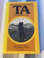 TA - en metod att leva l&auml;ttare - transaktionsanalys med gestaltexperiment