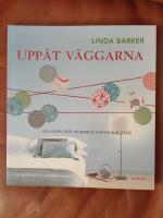 Upp&aring;t v&auml;ggarna : 100 id&eacute;er f&ouml;r hemmets vertikala ytor