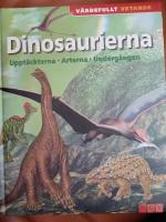 Dinosaurierna : Uppt&auml;ckterna, arterna, underg&aring;ngen