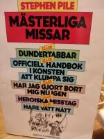 M&auml;sterliga missar eller dundertabbar eller officiell handbok i konsten att klumpa sig eller har jag gjort bort mig nu igen eller heroiska misstag eller hare vatt n&aring;tt