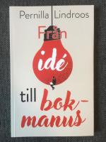 Fr&aring;n id&eacute; till bokmanus