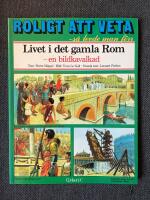 Livet i det gamla Rom : en bildkavalkad