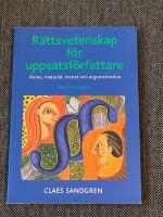 R&auml;ttsvetenskap f&ouml;r uppsatsf&ouml;rfattare : &auml;mne, material, metod och argumentation
