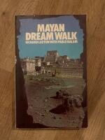 Mayan Dream Walk: Literate Shamanism in the Yucatan
