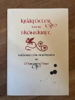 Kr&aring;kf&ouml;tter kan bli sk&ouml;nskrift: Kalligrafi f&ouml;r nyb&ouml;rjaren