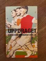 Uppdraget : boken som f&ouml;r&auml;ndrar ditt liv