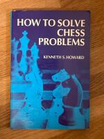 How to Solve Chess Problems