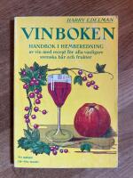 Vinboken : Handbok i hemberedning av vin med recept f&ouml;r alla vanligare svenska b&auml;r och frukter