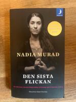 Den sista flickan : ber&auml;ttelsen om min f&aring;ngenskap och kamp mot Islamiska staten