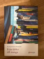 Fr&aring;n fabler till manga : Litteraturhistoriska och didaktiska perspektiv p&aring; barn- och ungdomslitteratur