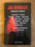 Jag bombade : scener ur ett st&aring;uppliv