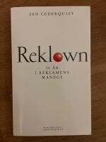 Reklown : 30 &aring;r i reklamens manege